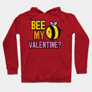 Will you Bee My Valentine? Hoodie